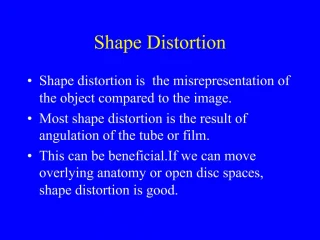 Shape Distortion - slide 1