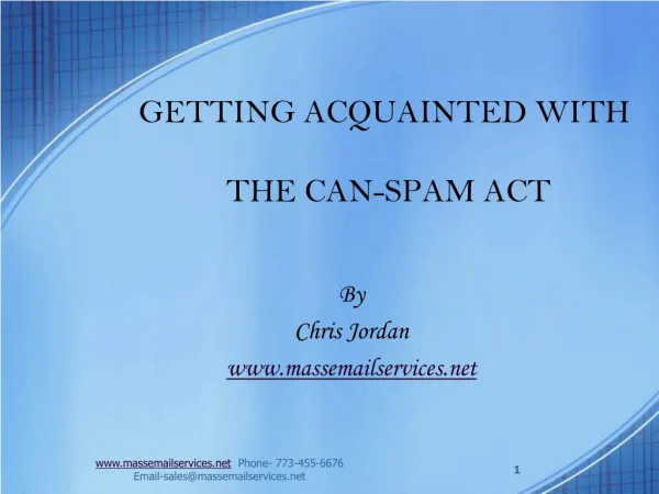 GETTING ACQUAINTED WITH

 THE CAN-SPAM ACT