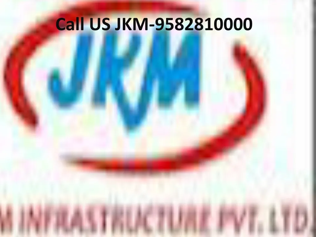 call us jkm 9582810000