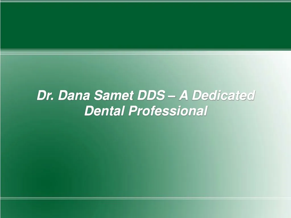 dr dana samet dds a dedicated dental professional