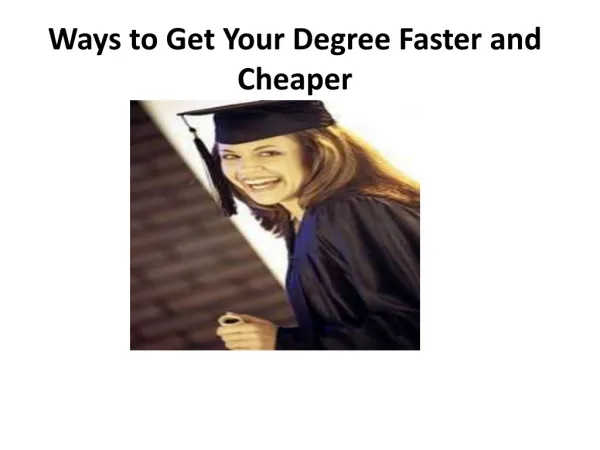 Ways to Get Your Degree Faster and Cheaper