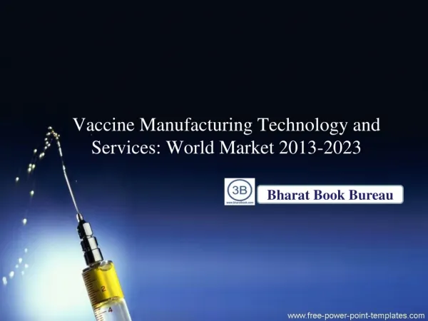 Vaccine Manufacturing Technology and Services: World Market