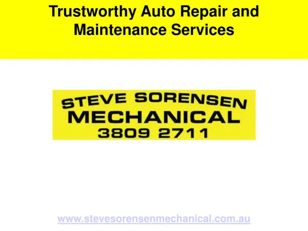 Trustworthy Auto Repair and
Maintenance Services