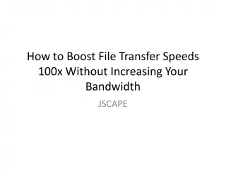 Accelerated File Transfer - slide 1