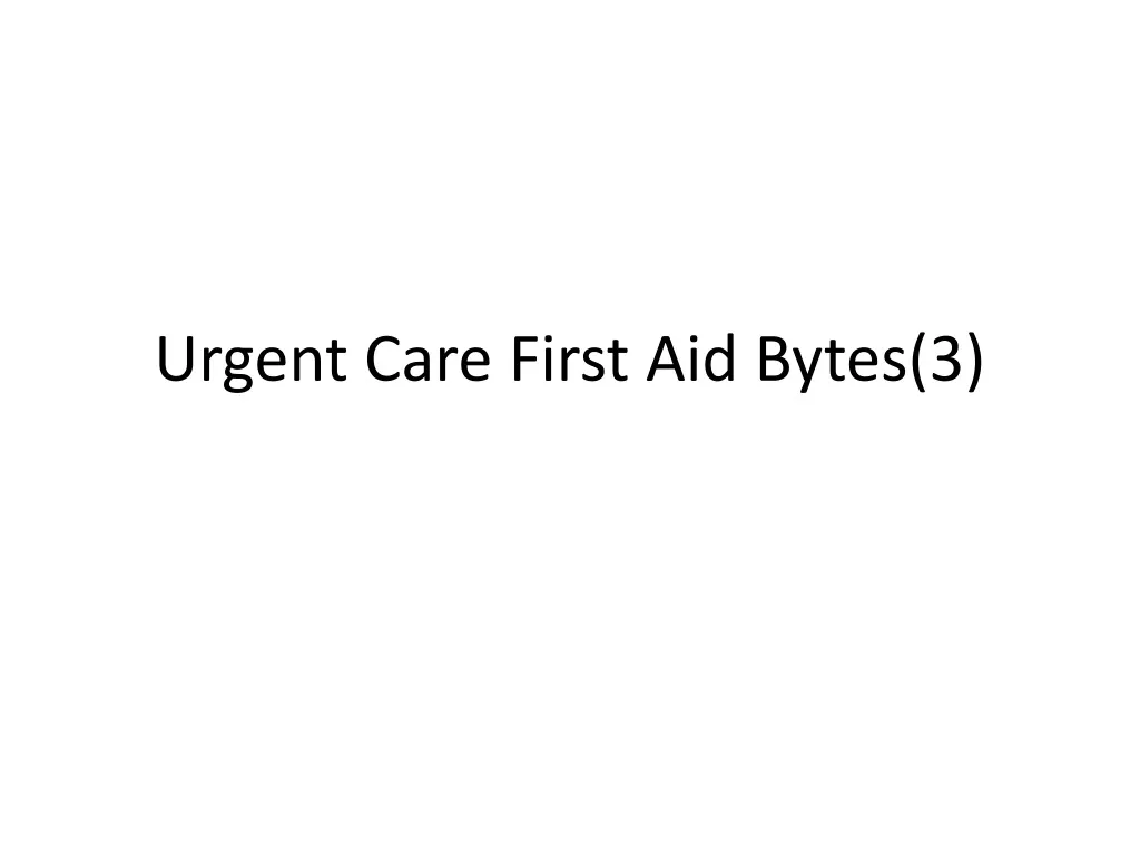 urgent care first aid bytes 3
