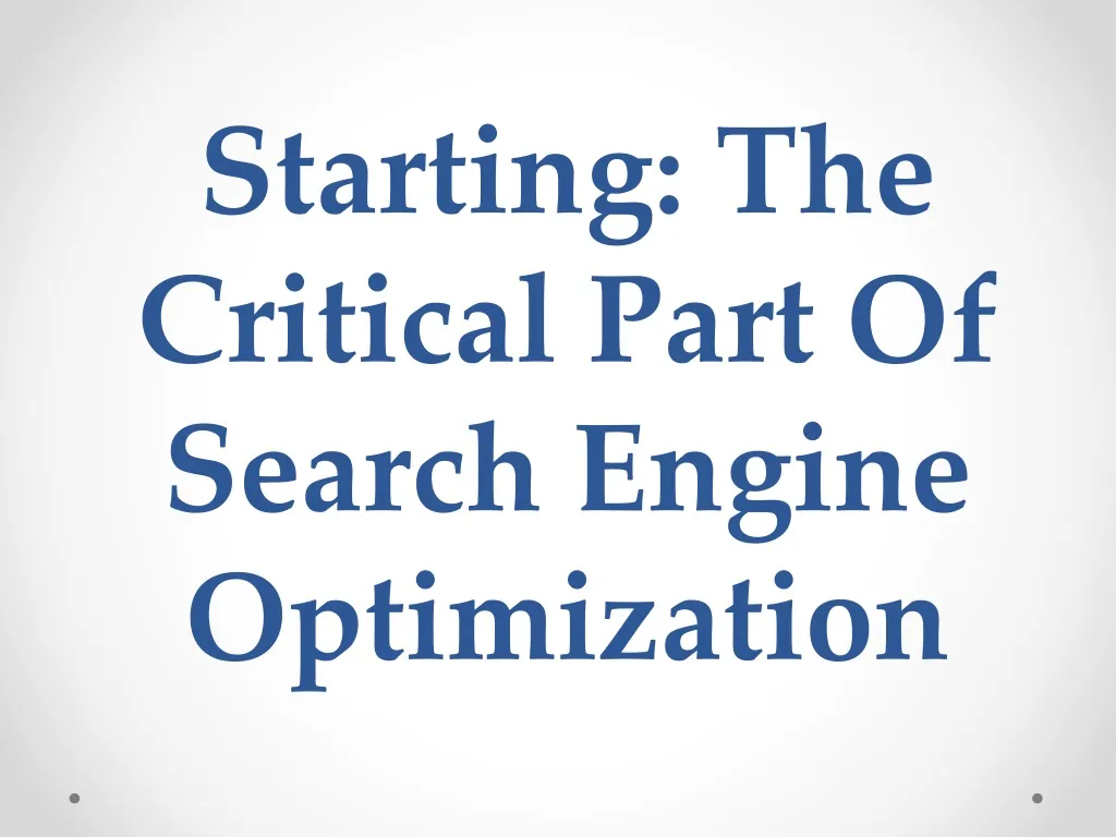 starting the critical part of search engine optimization