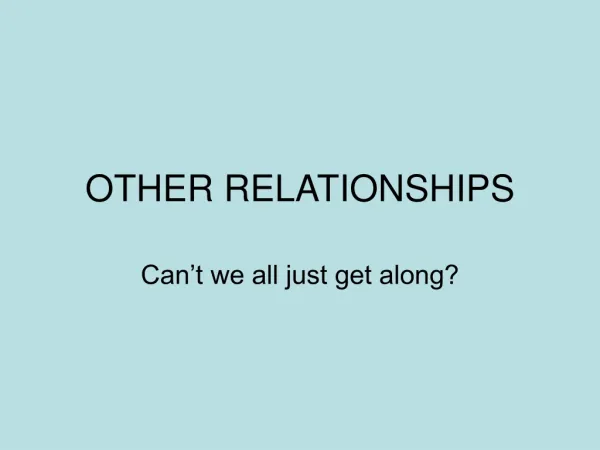 OTHER RELATIONSHIPS