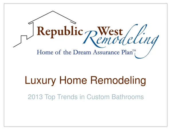 Luxury Home Remodeling: 2013 Top Trends in Custom Bathrooms