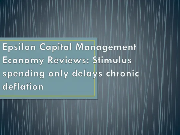 Epsilon Capital Management Economy Reviews