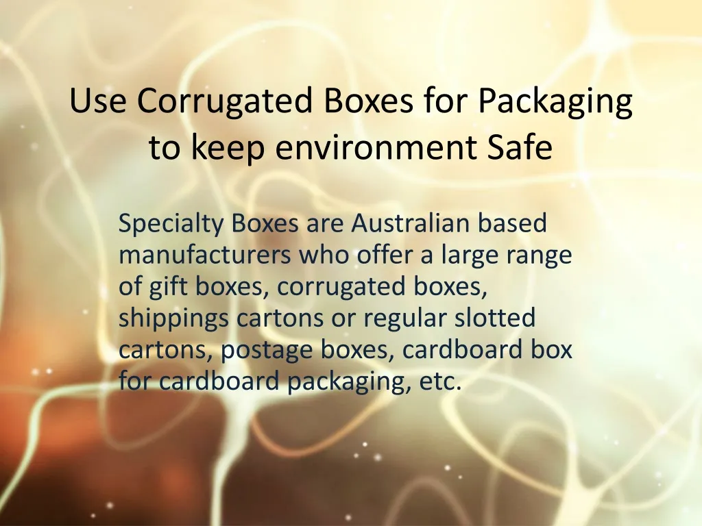 use corrugated boxes for packaging to keep environment safe