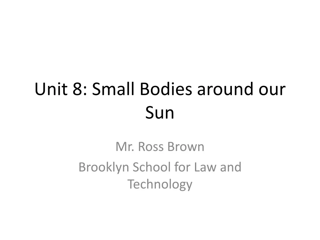 unit 8 small bodies around our sun
