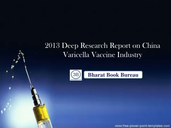 2013 Deep Research Report on China Varicella Vaccine Indust