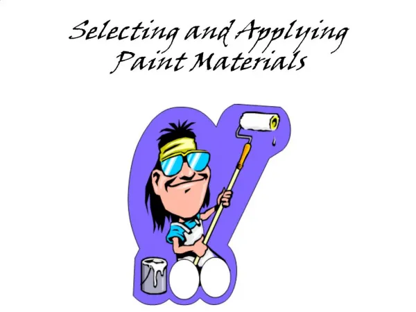 Selecting and Applying Paint Materials