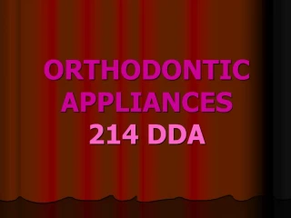 ORTHODONTIC APPLIANCES 214 DDA - slide 1