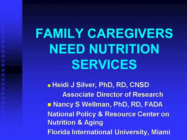 FAMILY CAREGIVERS NEED NUTRITION SERVICES