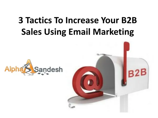 3 Tactics To Increase Your B2B Sales Using Email Marketing