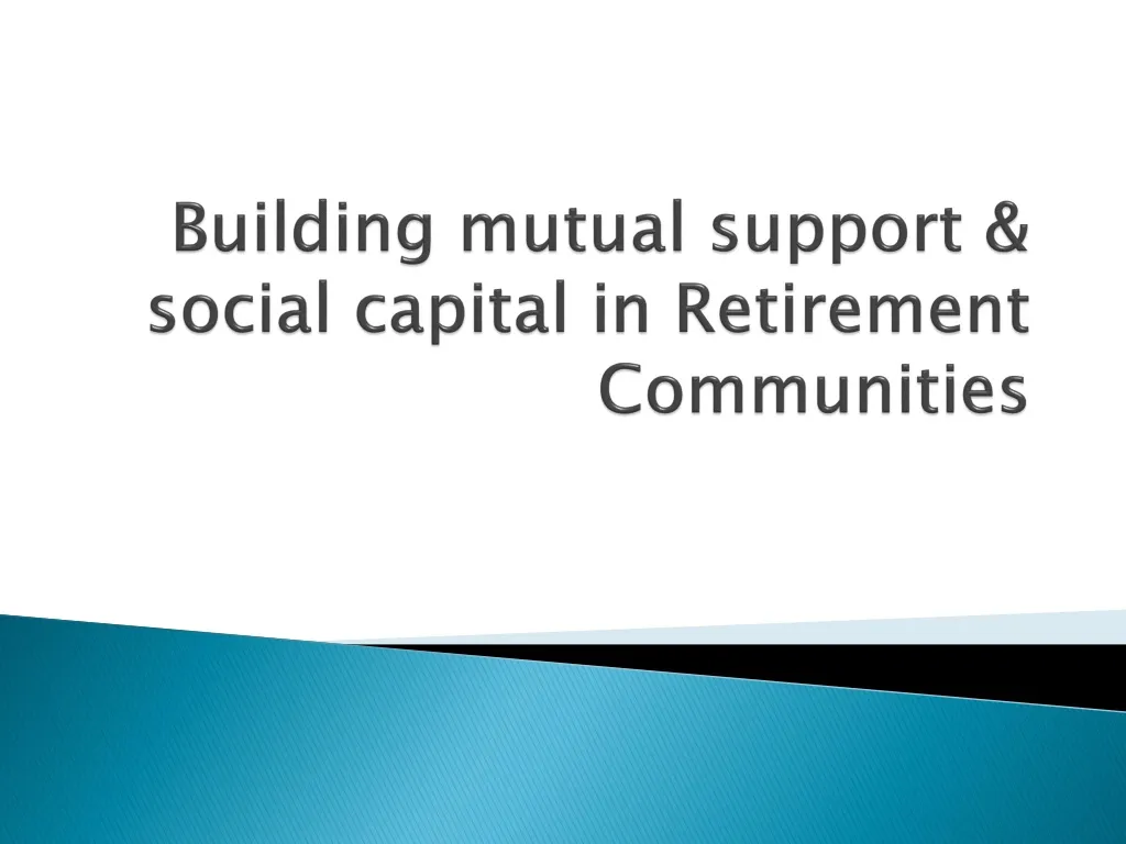 building mutual support social capital in retirement communities