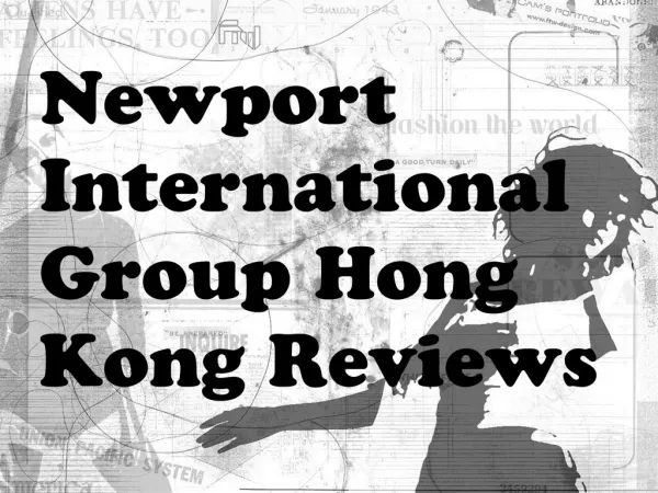 Newport International Group Hong Kong Reviews: Designer savo