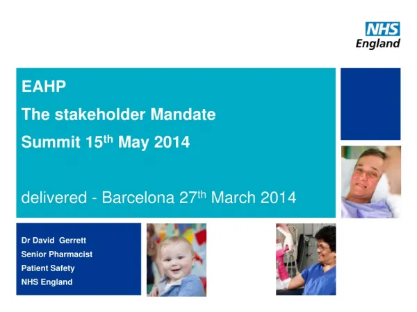 EAHP The stakeholder Mandate Summit 15 th May 2014 delivered - Barcelona 27 th March 2014