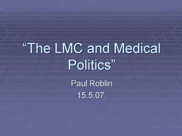 The LMC and Medical Politics