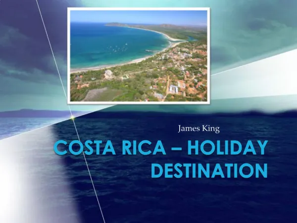 Costa Rica – Holiday Destination