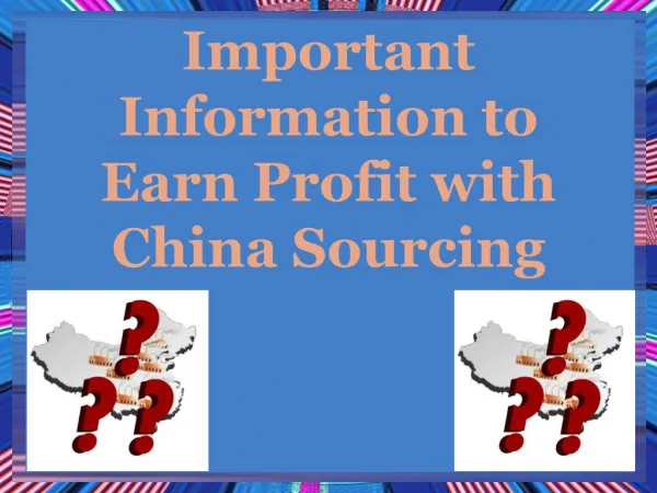 Important Information to Earn Profit with China Sourcing