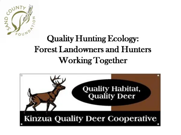 Quality Hunting Ecology: Forest Landowners and Hunters Working Together