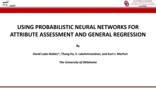 USING PROBABILISTIC NEURAL NETWORKS FOR ATTRIBUTE ASSESSMENT AND GENERAL REGRESSION