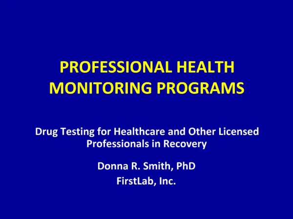 PROFESSIONAL HEALTH MONITORING PROGRAMS