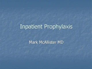 Inpatient Prophylaxis - slide 1