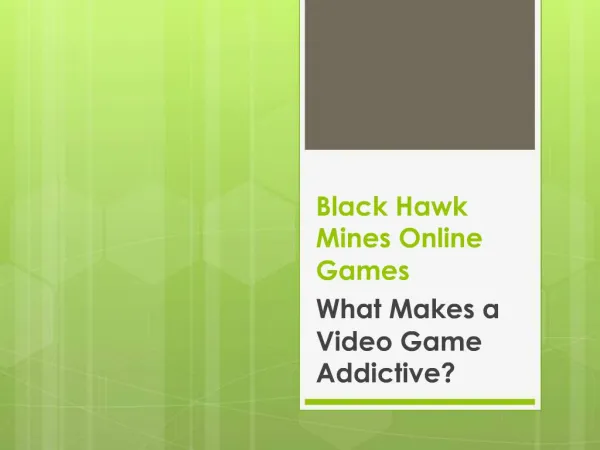 Black Hawk Online Games - What Makes a Video Game Addictive?