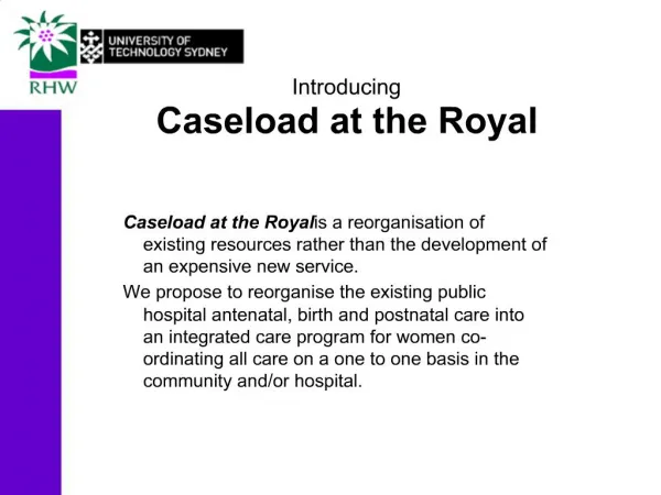 Introducing Caseload at the Royal