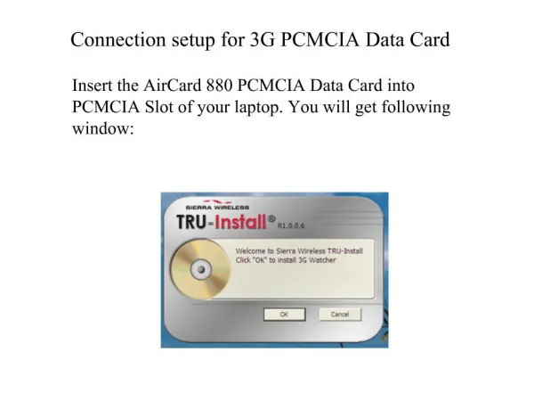 Connection setup for 3G PCMCIA Data Card