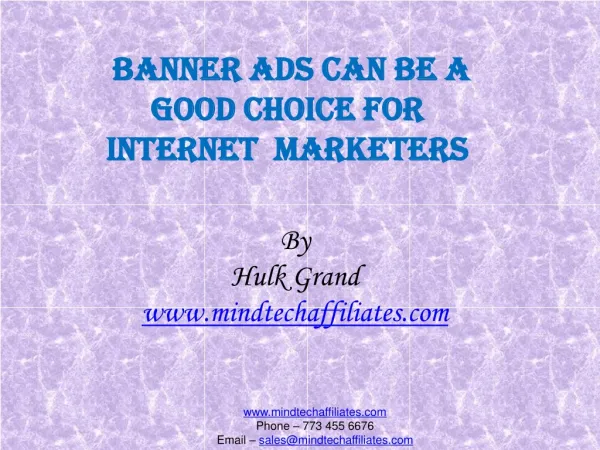 BANNER ADS can be a good choice for INTERNET Marketers