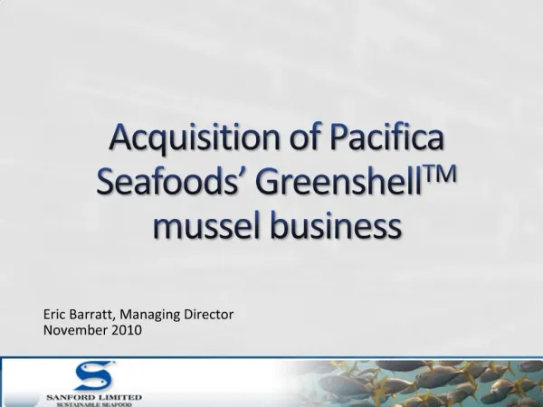 Acquisition of Pacifica Seafoods GreenshellTM mussel business