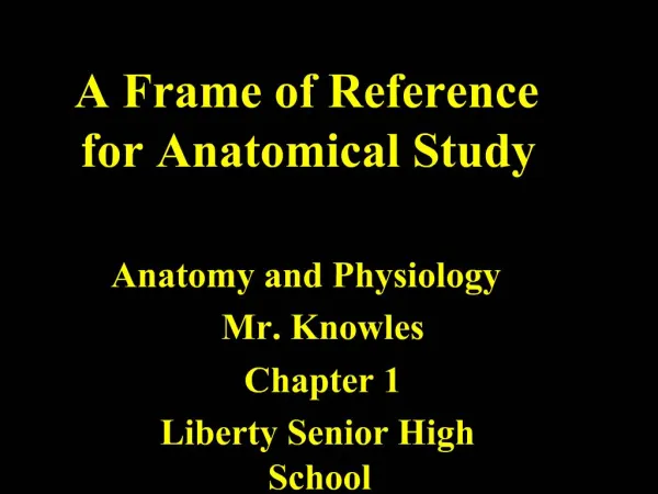 A Frame of Reference for Anatomical Study