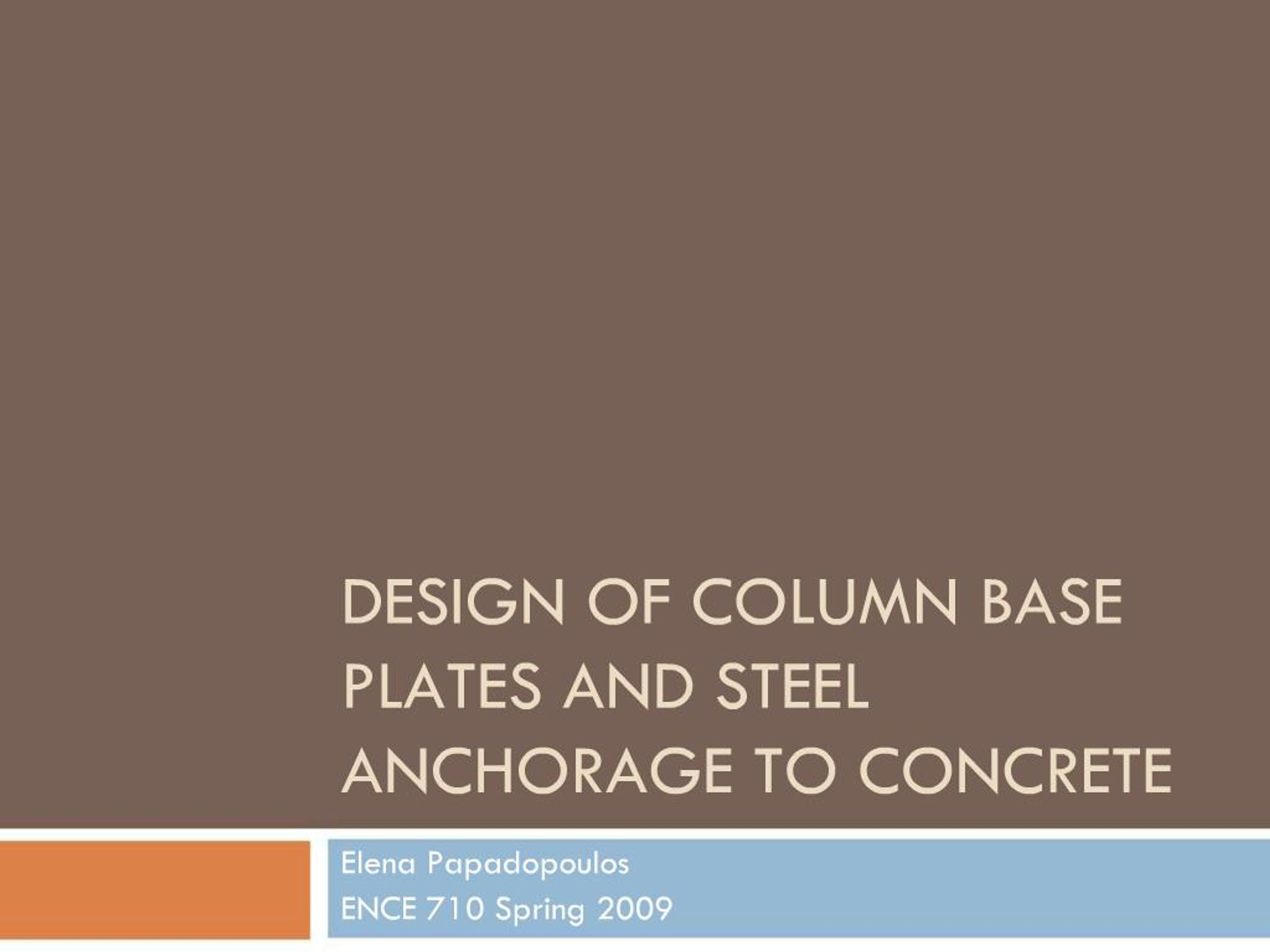 PPT - DESIGN OF COLUMN BASE PLATES AND STEEL ANCHORAGE TO CONCRETE ...