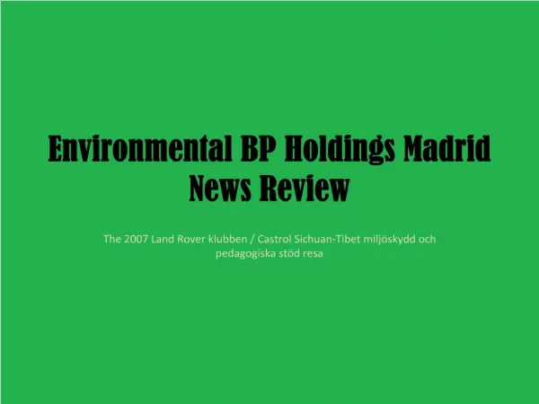 Environmental BP Holdings Madrid News Review: 2007 Land Rove