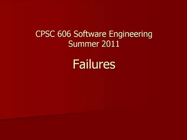 CPSC 606 Software Engineering Summer 2011