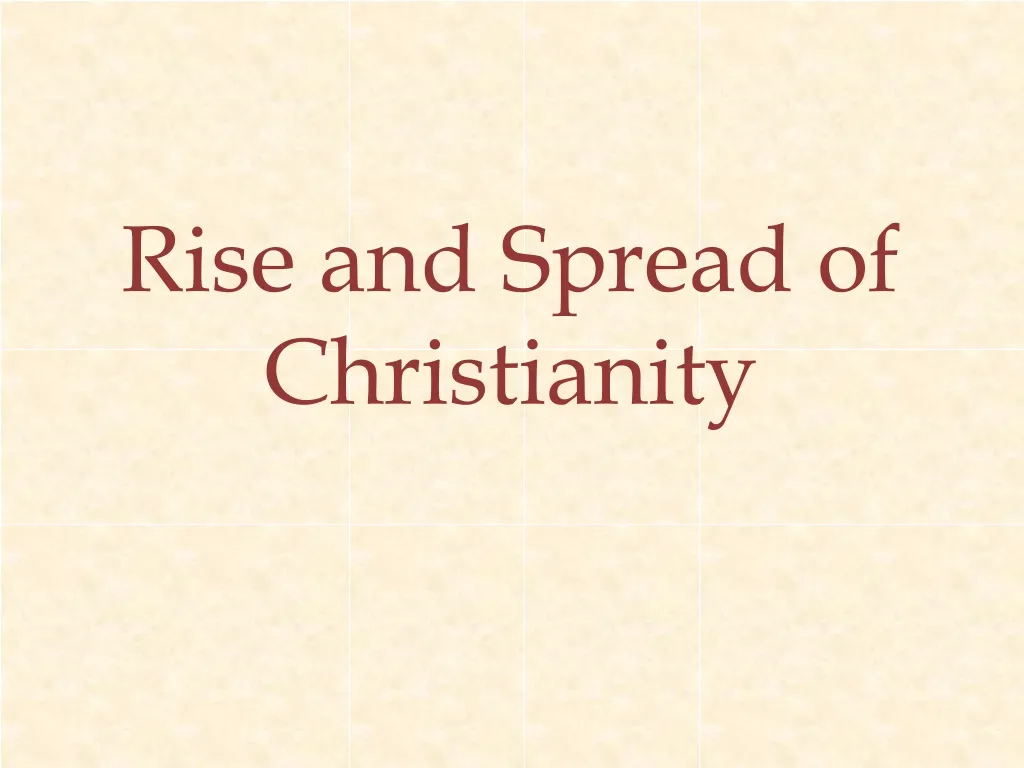 rise and spread of christianity