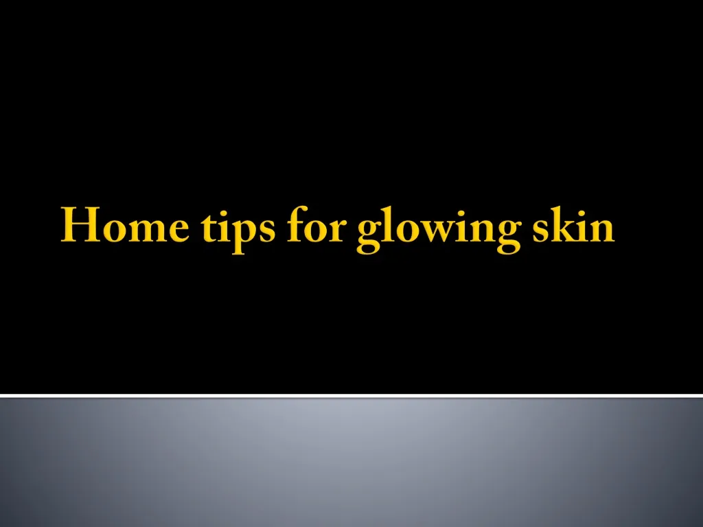 home tips for glowing skin