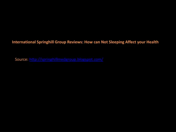International Springhill Group Reviews: How can Not Sleeping