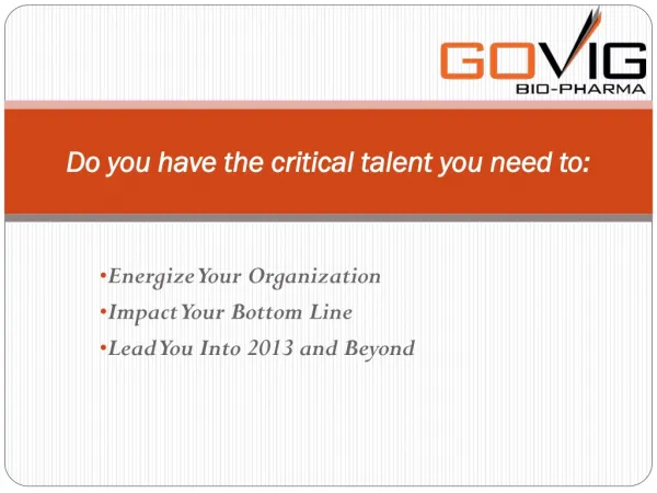 Do you have the critical talent you need to: