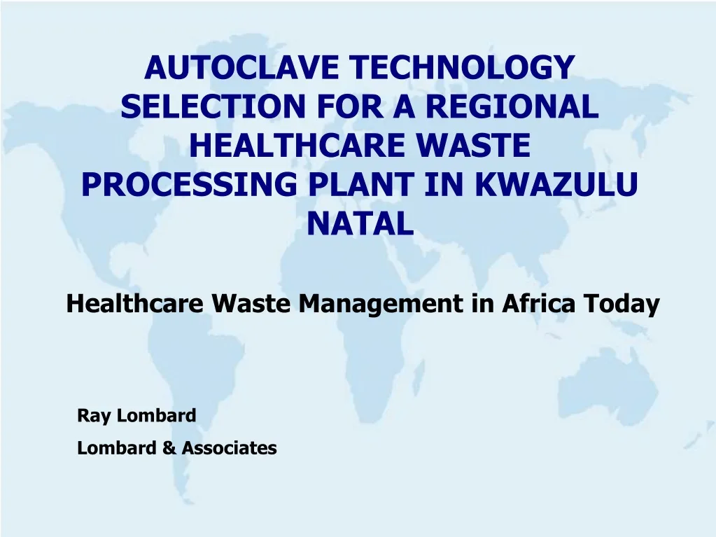 autoclave technology selection for a regional