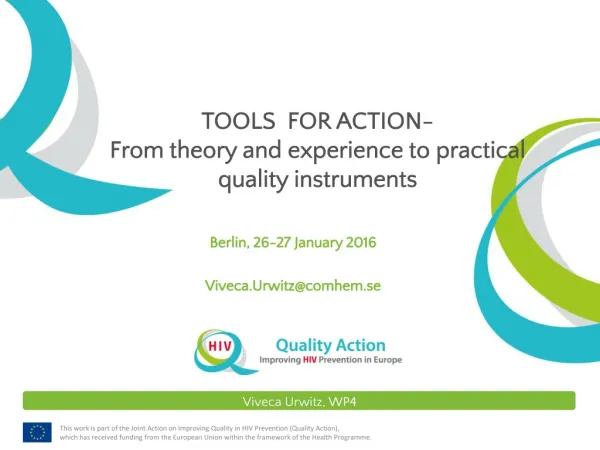 TOOLS FOR ACTION- From theory and experience to practical quality instruments