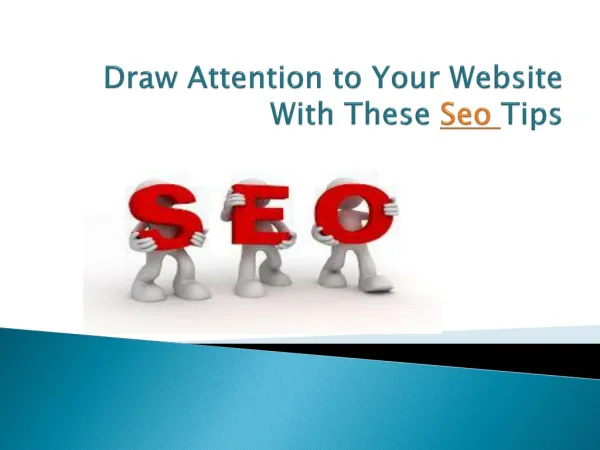 Draw Attention to Your Website With These Seo Tips