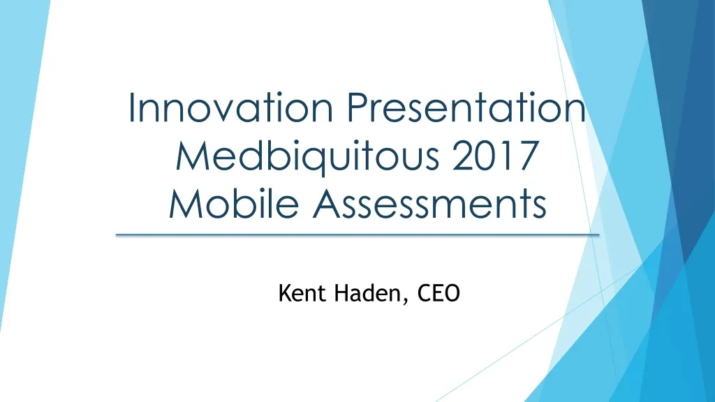 innovation presentation medbiquitous 2017 mobile assessments