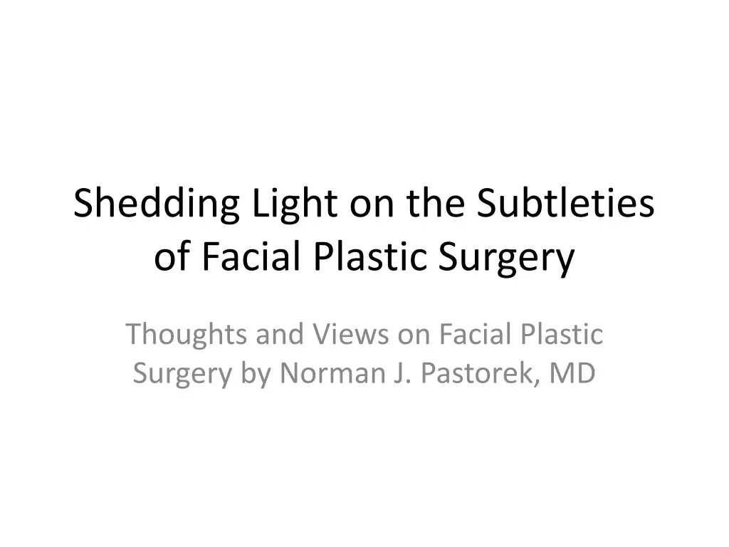 shedding light on the subtleties of facial plastic surgery