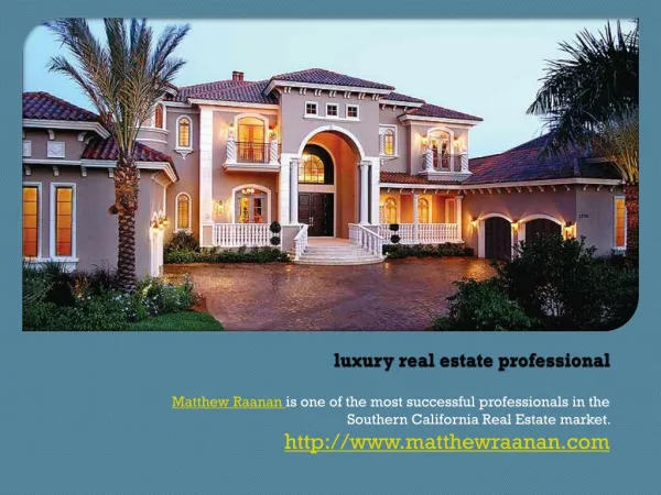 Matthew Raanan - Luxury Real Estate Professional
