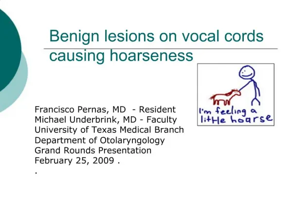 Benign lesions on vocal cords causing hoarseness